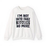 I'm  Not Into Fake Bitches No More - Sweatshirt (blurred)