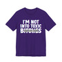 I'm Not Into Toxic Bitches T-shirt (blurred)