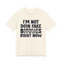 I'm Not Doin Fake Bitches Right Now T-shirt (blurred)