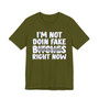 I'm Not Doin Fake Bitches Right Now T-shirt (blurred)