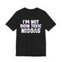 I'm Not Doin Toxic Niggas T-shirt (blurred)