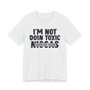 I'm Not Doin Toxic Niggas T-shirt (blurred)