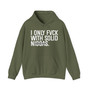 I Only Fuck With Solid Niggas - Hoodie (blurred)
