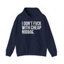 I Don't Fuck With Cheap Niggas - Hoodie (blurred)