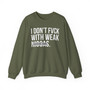 I Don't Fuck With Weak Niggas - Sweatshirt (blurred)