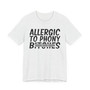 Allergic To Phony Bitches - T-shirt (blurred)