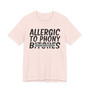 Allergic To Phony Bitches - T-shirt (blurred)