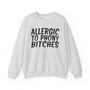 Allergic to Phony Bitches - Sweatshirt