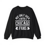 We Only Rock With Chicago Fans - Sweatshirt