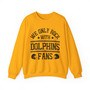   We Only Rock With Dolphins Fans - Sweatshirt