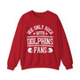    We Only Rock With Dolphins Fans - Sweatshirt