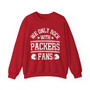 We Only Rock With Packers Fans - Sweatshirt