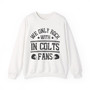 We Only Rock With IN Colts Fans - Sweatshirt