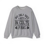 We Only Rock With IN Colts Fans - Sweatshirt