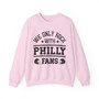 We Only Rock With Philly Fans - Sweatshirt
