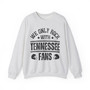 We Only Rock With Tennessee Fans - Sweatshirt