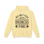 We Only Fuck With Broncos Fans - Hoodie