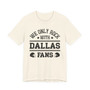 We Only Rock With Dallas Fans  T-shirt