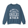 We Only Fuck With Eagles Fans - Sweatshirt