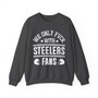 We Only Fuck With Steelers Fans - Sweatshirt
