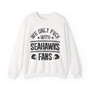 We Only Fuck With Seahawks Fans - Sweatshirt