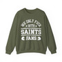 We Only Fuck With Saints Fans - Sweatshirt
