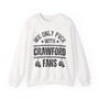 We Only Fuck With Crawford Fans - Sweatshirt (white gloves)