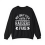 We Only Fuck With Raiders Fans - Sweatshirt