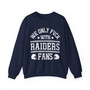 We Only Fuck With Raiders Fans - Sweatshirt
