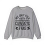 We Only Fuck With Cowboys Fans - Sweatshirt