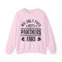 We Only Fuck With Panthers Fans - Sweatshirt