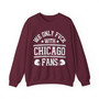 We Only Fuck With Chicago Fans - Sweatshirt