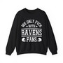 We Only Fuck With Ravens Fans - Sweatshirt