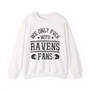 We Only Fuck With Ravens Fans - Sweatshirt