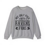 We Only Fuck With Ravens Fans - Sweatshirt