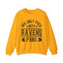 We Only Fuck With Ravens Fans - Sweatshirt