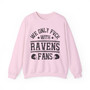 We Only Fuck With Ravens Fans - Sweatshirt