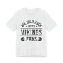 We Only Fuck With Vikings Fans  T-shirt