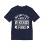 We Only Fuck With Vikings Fans  T-shirt