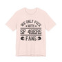 We Only Fuck With SF 49ers bay Fans  T-shirt