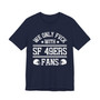 We Only Fuck With SF 49ers bay Fans  T-shirt