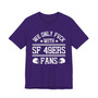 We Only Fuck With SF 49ers bay Fans  T-shirt
