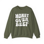 Money Over Beef - Sweatshirt