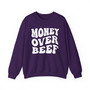 Money Over Beef - Sweatshirt