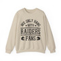 We Only Hang With Raiders Fans - Sweatshirt