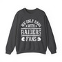 We Only Hang With Raiders Fans - Sweatshirt