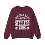  We Only Hang With Steelers Fans - Sweatshirt