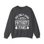 We Only Hang With Patriots Fans - Sweatshirt