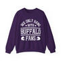 We Only Hang With Buffalo Fans - Sweatshirt