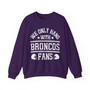 We Only Hang With Broncos Fans - Sweatshirt